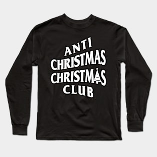 Anti Christmas Christmas Club (Anti Social Style) Long Sleeve T-Shirt